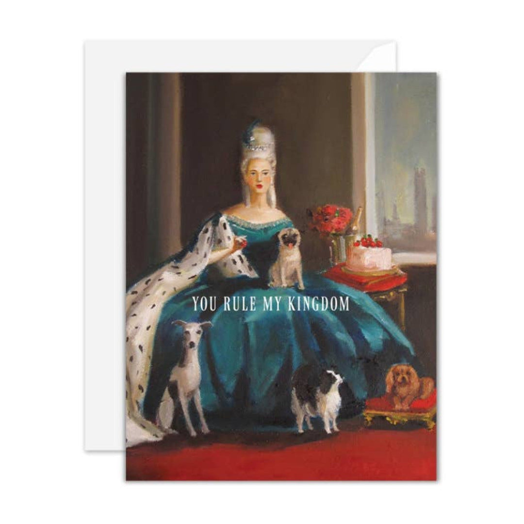 You Rule My Kingdom Card