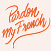 Paige & Willow - Pardon My French Bulldog Card